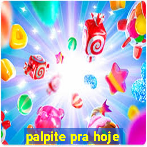 palpite pra hoje