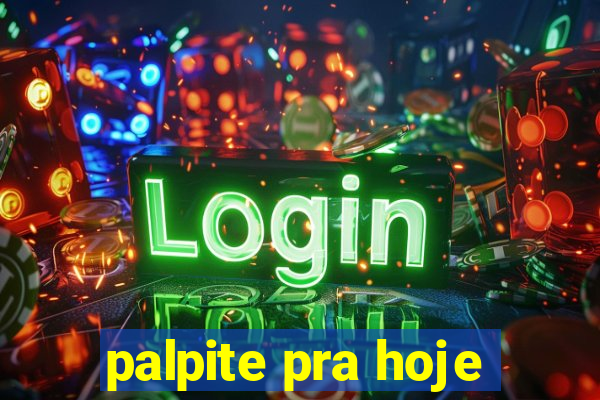 palpite pra hoje