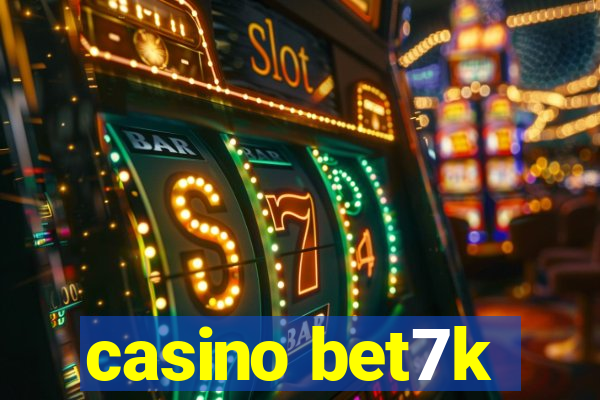 casino bet7k