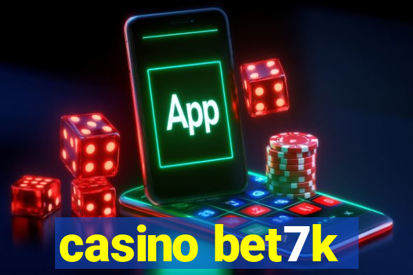 casino bet7k