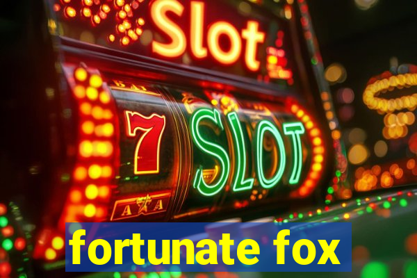 fortunate fox