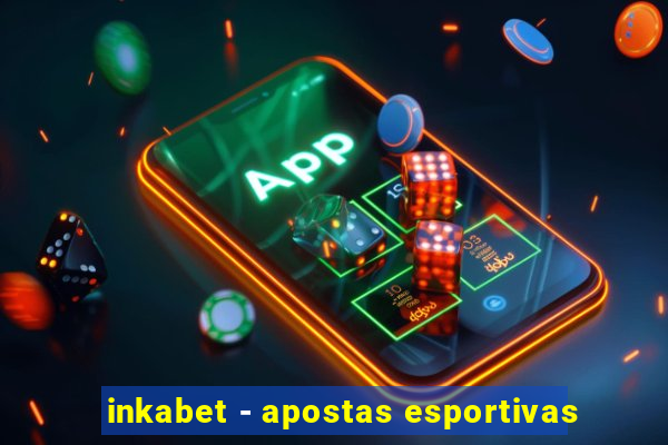 inkabet - apostas esportivas