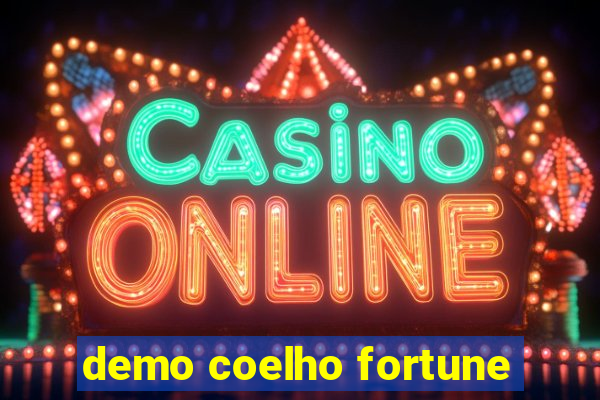 demo coelho fortune