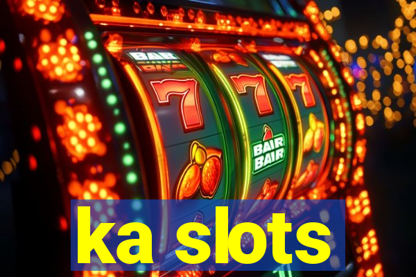 ka slots