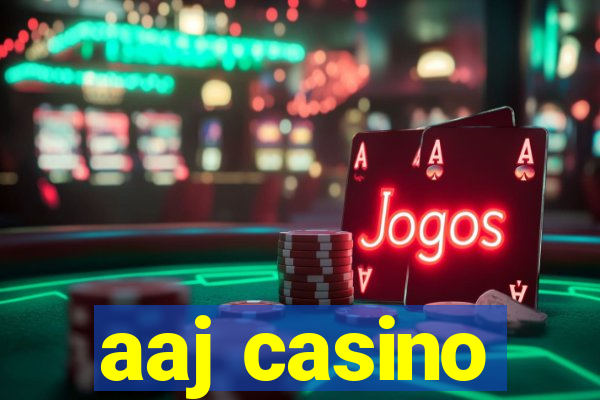 aaj casino