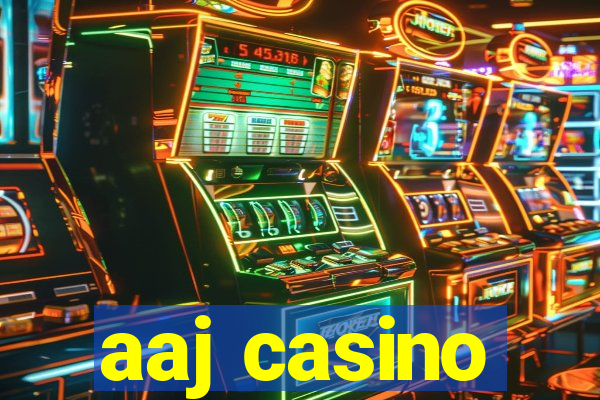 aaj casino