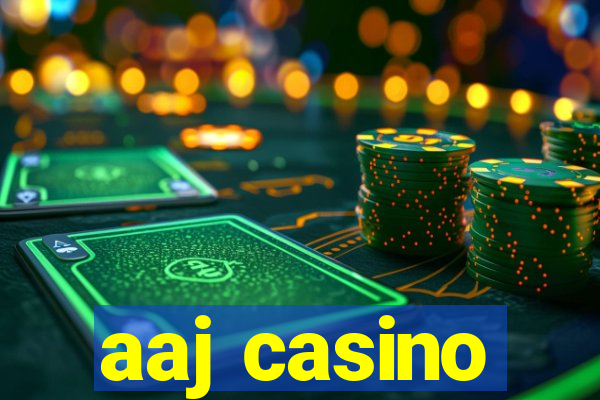 aaj casino