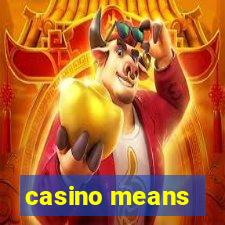 casino means