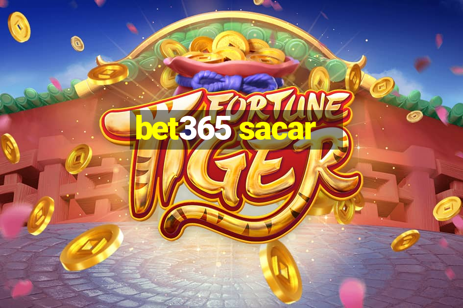 bet365 sacar