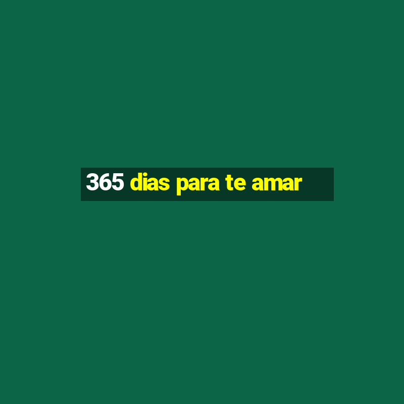 365 dias para te amar