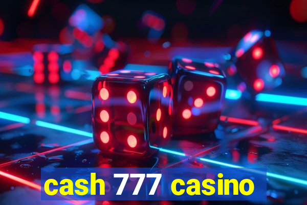 cash 777 casino