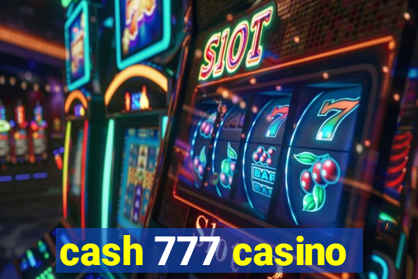 cash 777 casino