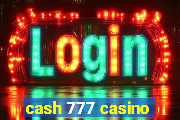 cash 777 casino