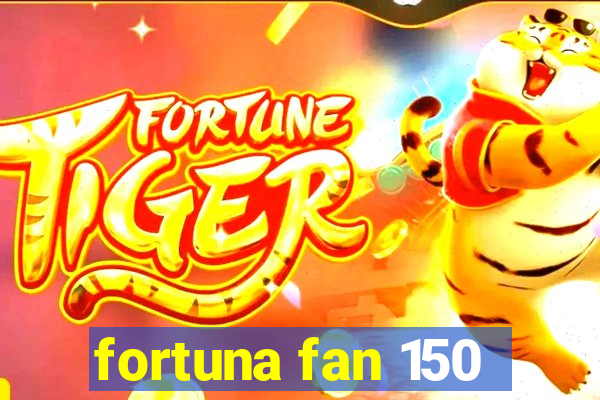 fortuna fan 150