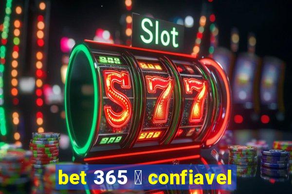 bet 365 茅 confiavel