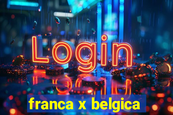 franca x belgica