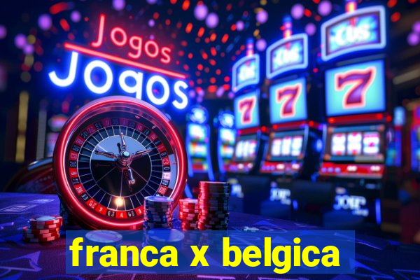 franca x belgica