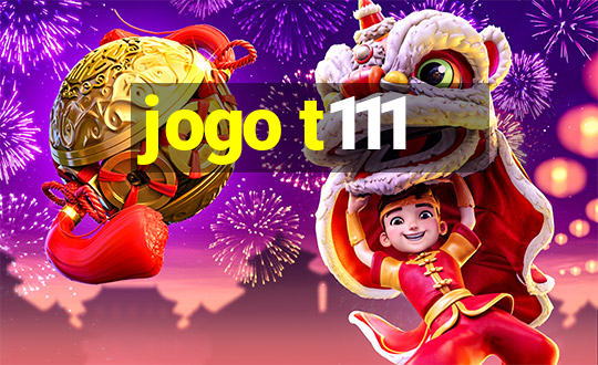 jogo t111