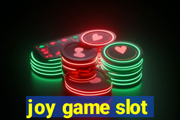 joy game slot