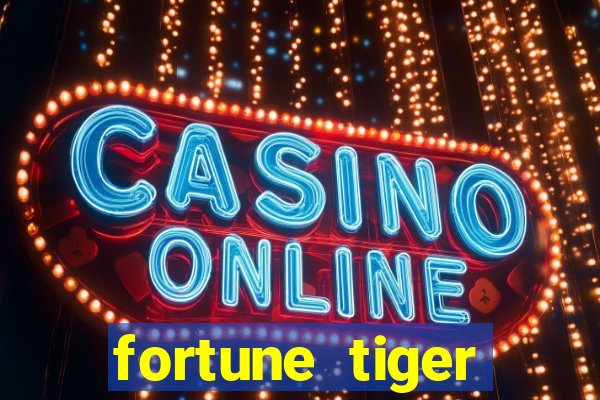 fortune tiger original download