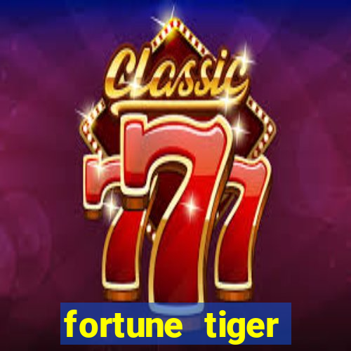 fortune tiger original download