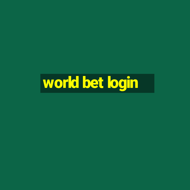 world bet login