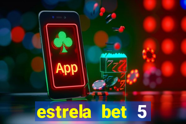 estrela bet 5 reais de bonus