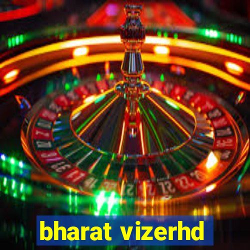 bharat vizerhd