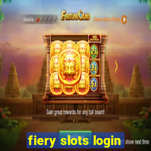 fiery slots login