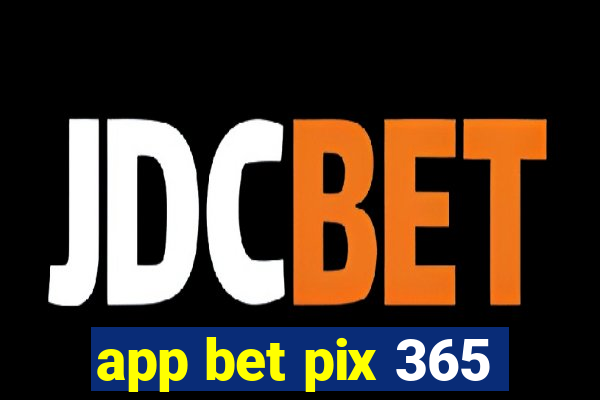 app bet pix 365