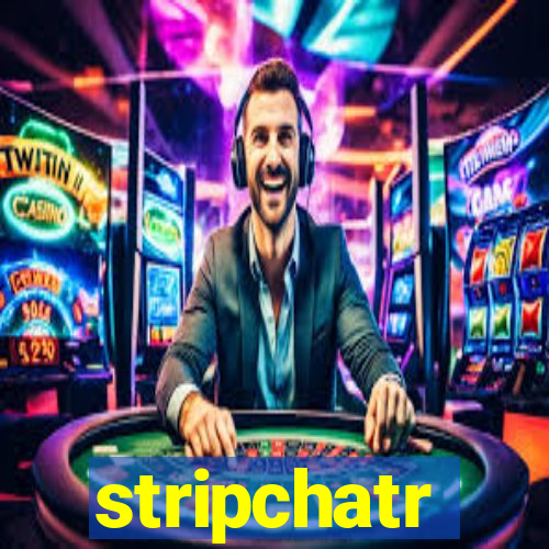 stripchatr