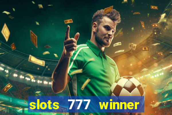 slots 777 winner como sacar