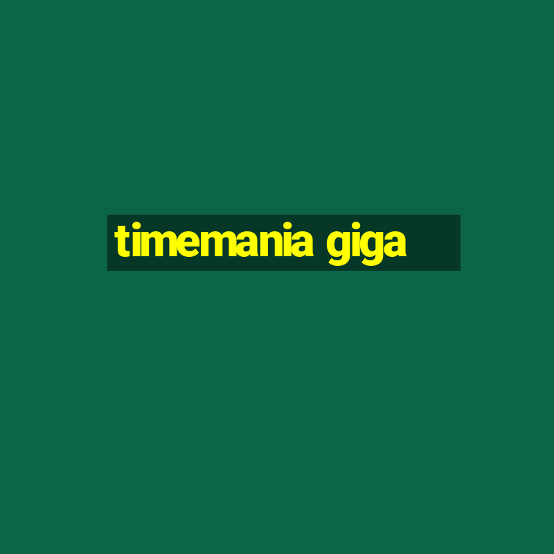 timemania giga