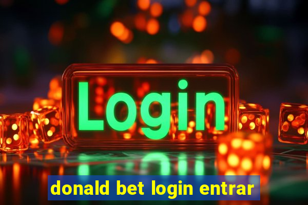 donald bet login entrar