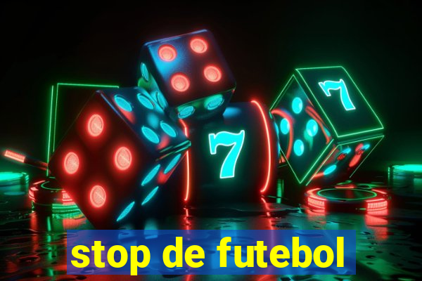 stop de futebol