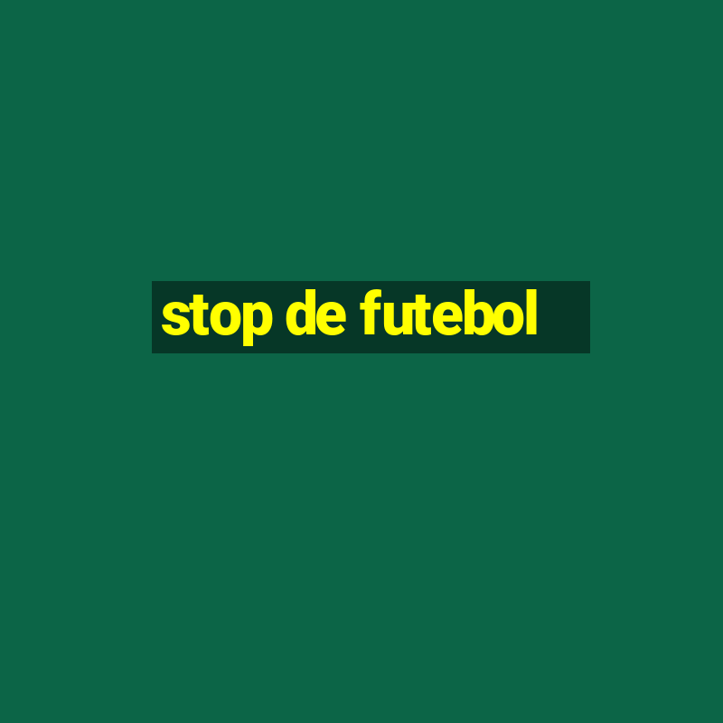 stop de futebol