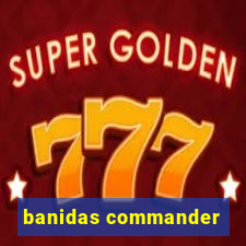 banidas commander