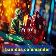 banidas commander