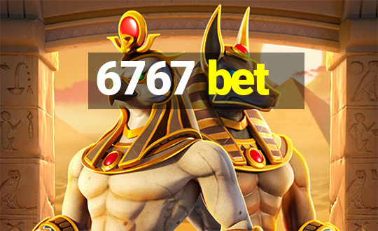 6767 bet