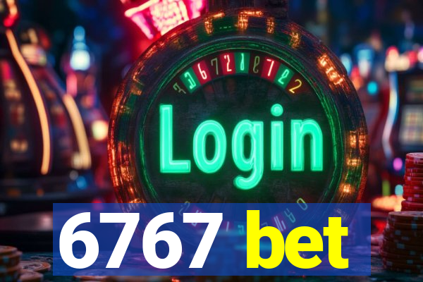 6767 bet