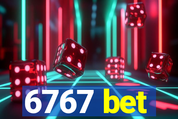 6767 bet