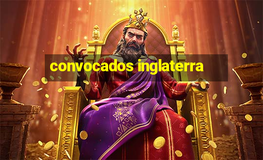 convocados inglaterra