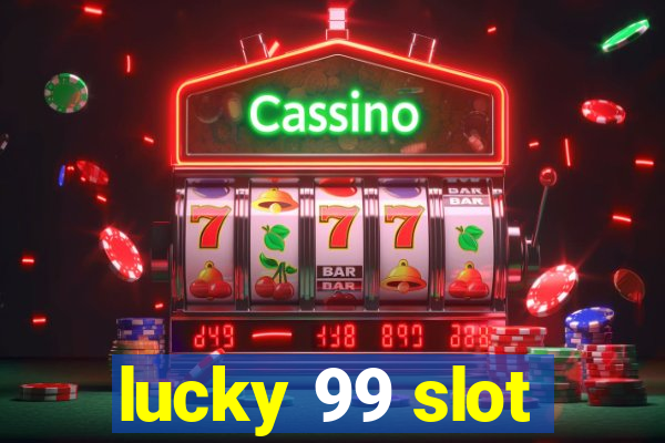 lucky 99 slot