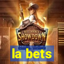 la bets