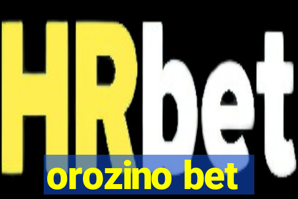 orozino bet