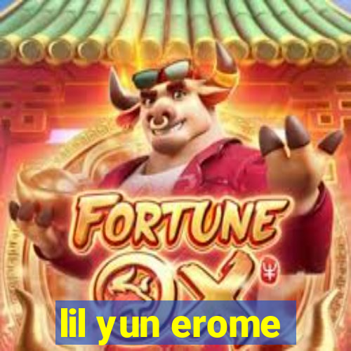 lil yun erome