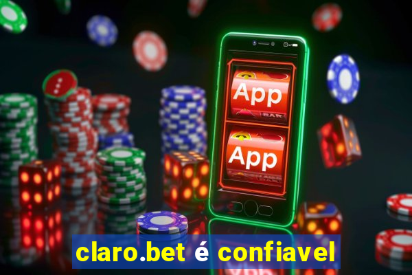 claro.bet é confiavel