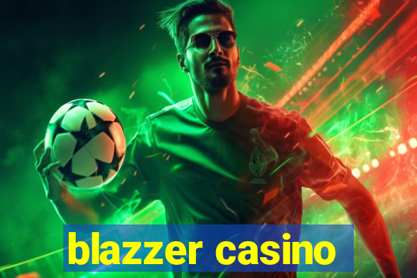 blazzer casino