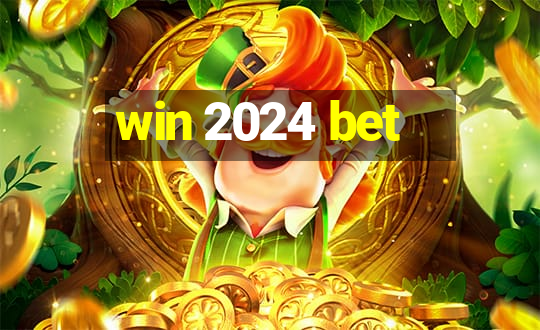 win 2024 bet