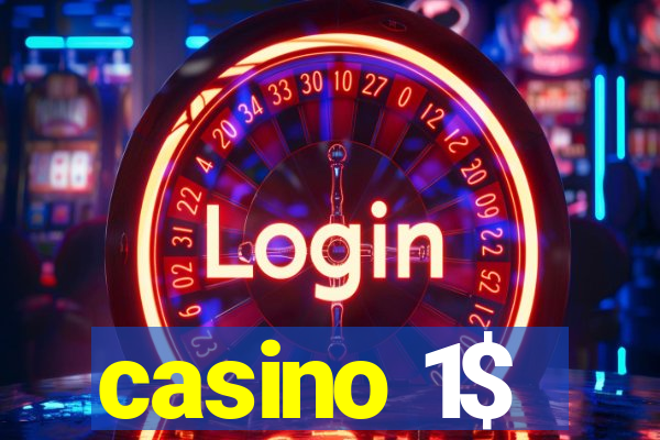 casino 1$